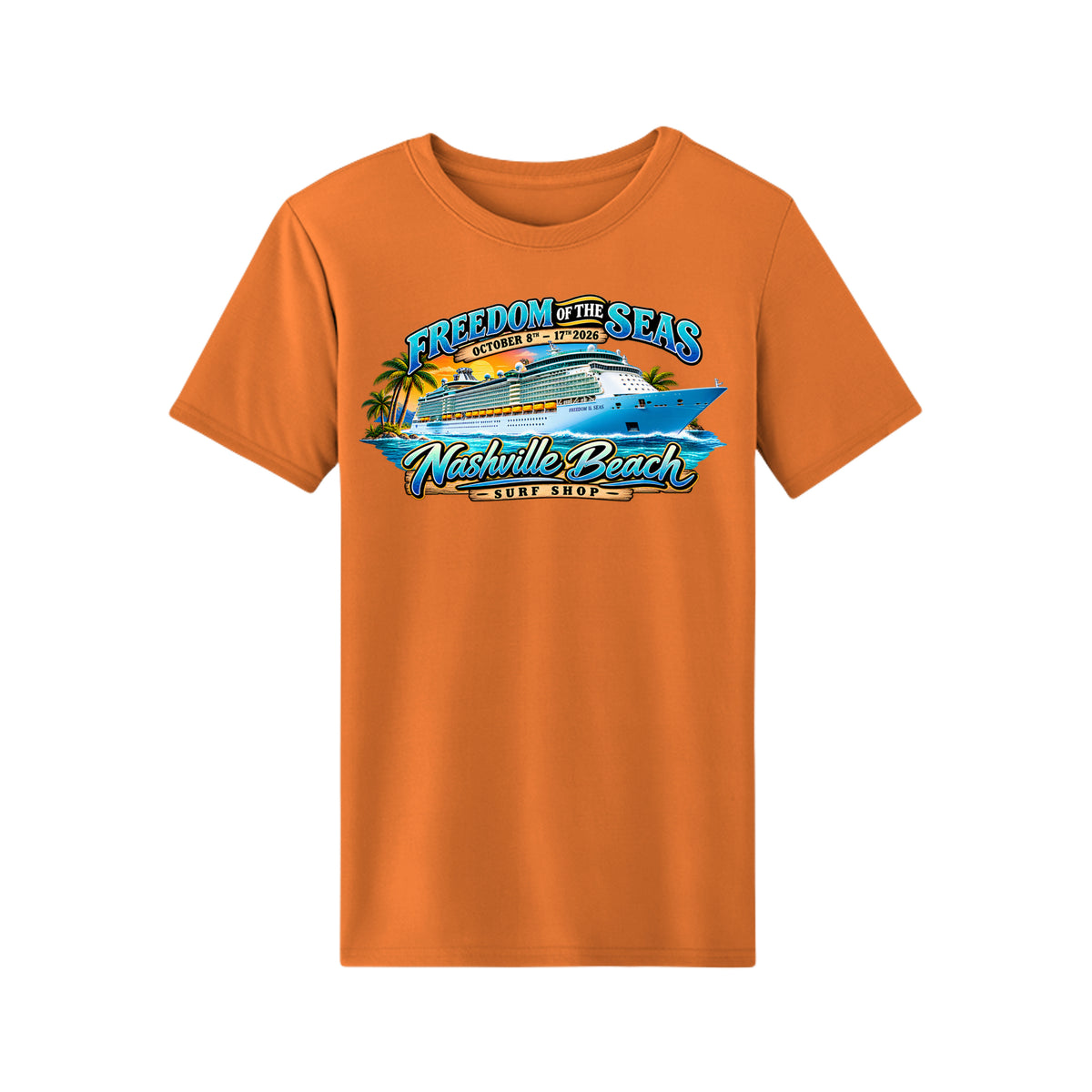 Freedom of the Seas October 2026 cruise t-shirt by Nashville Beach Surf Shop
