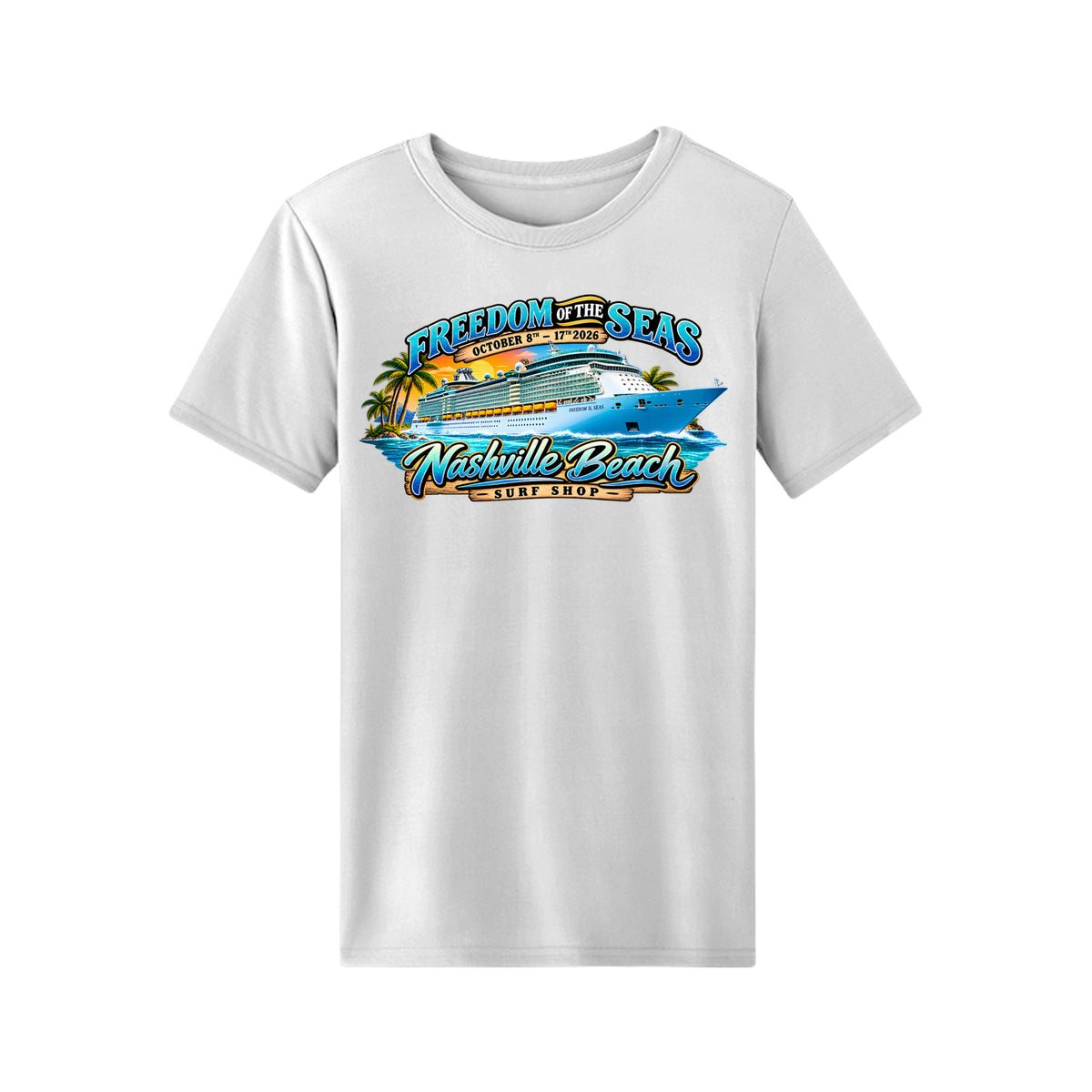 Freedom of the Seas October 2026 cruise t-shirt by Nashville Beach Surf Shop