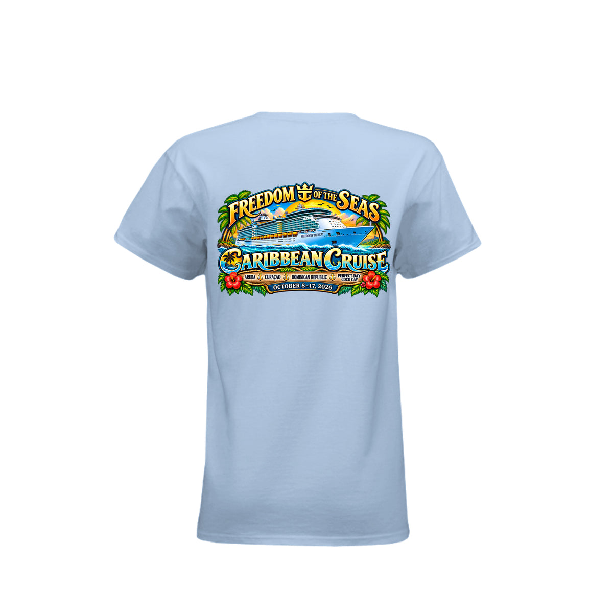 Women's 538493 Freedom of the Seas 2026 Caribbean cruise t-shirt – back view with ship graphic and Aruba, Coco Cay, Nassau, Bahamas ports