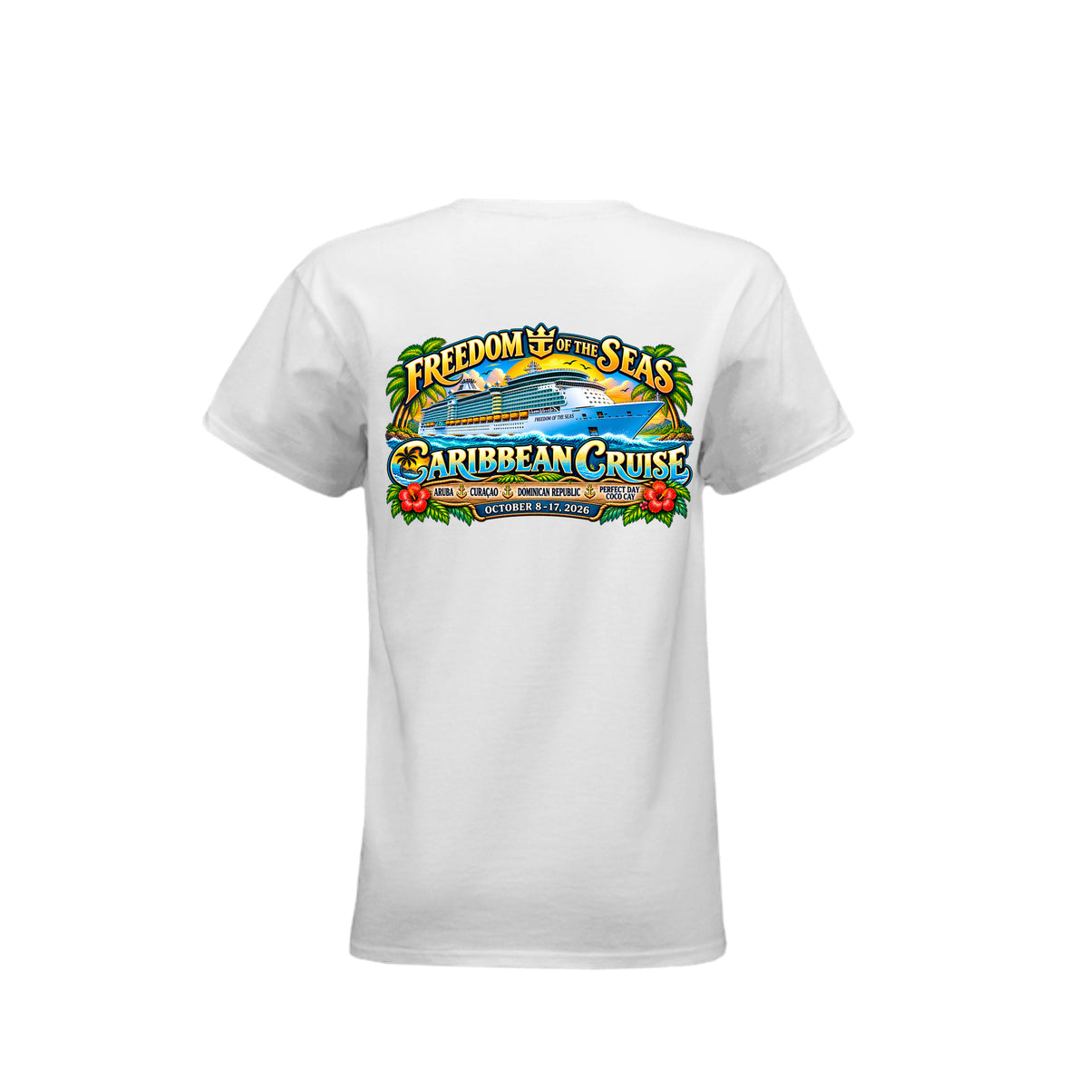 Women's 538493 Freedom of the Seas 2026 Caribbean cruise t-shirt – back view with ship graphic and Aruba, Coco Cay, Nassau, Bahamas ports